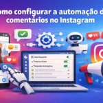 Como configurar a automação de comentários no Instagram